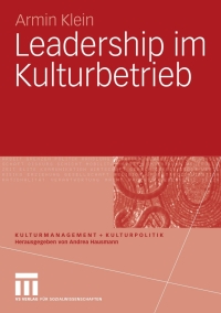 表紙画像: Leadership im Kulturbetrieb 9783531161013