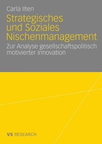 صورة الغلاف: Strategisches und soziales Nischenmanagement 9783531168395