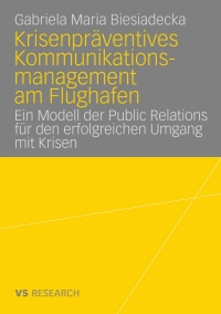 表紙画像: Krisenpräventives Kommunikationsmanagement am Flughafen 9783531161433