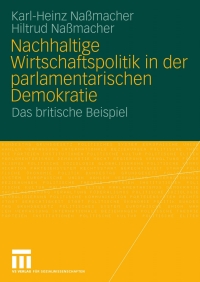 صورة الغلاف: Nachhaltige Wirtschaftspolitik in der parlamentarischen Demokratie 9783531163765