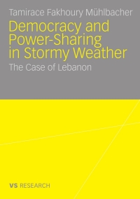 صورة الغلاف: Democratisation and Power-Sharing in Stormy Weather 9783531165295