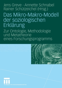 Cover image: Das Mikro-Makro-Modell der soziologischen Erklärung 1st edition 9783531154367