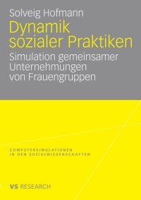 Cover image: Dynamik sozialer Praktiken 9783531163499