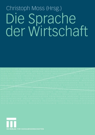 Imagen de portada: Die Sprache der Wirtschaft 1st edition 9783531160047