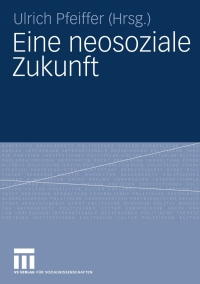 Cover image: Eine neosoziale Zukunft 1st edition 9783531170435