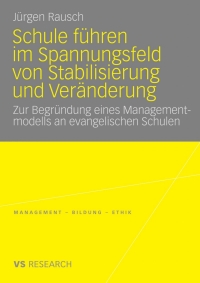 Imagen de portada: Schule führen im Spannungsfeld von Stabilisierung und Veränderung 9783531169729