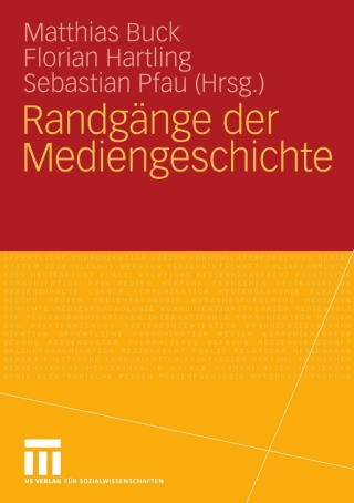 صورة الغلاف: Randgänge der Mediengeschichte 9783531167794