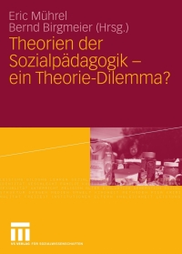 Titelbild: Theorien der Sozialpädagogik - ein Theorie-Dilemma? 9783531161280