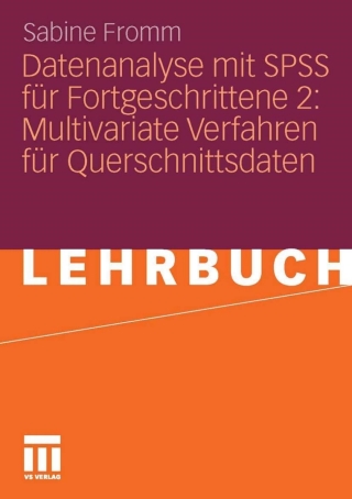 Cover image: Datenanalyse mit SPSS für Fortgeschrittene 2: Multivariate Verfahren für Querschnittsdaten 9783531147925