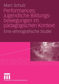 Cover image: Performances: Jugendliche Bildungsbewegungen im pädagogischen Kontext 9783531170510