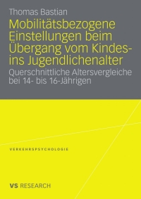 Cover image: Mobilitätsbezogene Einstellungen beim Übergang vom Kindes- ins Jugendlichenalter 9783531172439