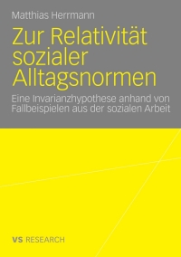 Imagen de portada: Zur Relativität sozialer Alltagsnormen 1st edition 9783531167930