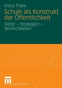 Cover image: Schule als Konstrukt der Öffentlichkeit 9783531172637