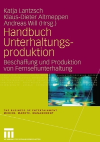 Cover image: Handbuch Unterhaltungsproduktion 1st edition 9783531160016