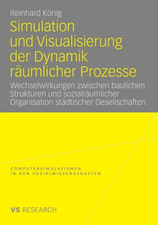 Immagine di copertina: Simulation und Visualisierung der Dynamik räumlicher Prozesse 9783531170886