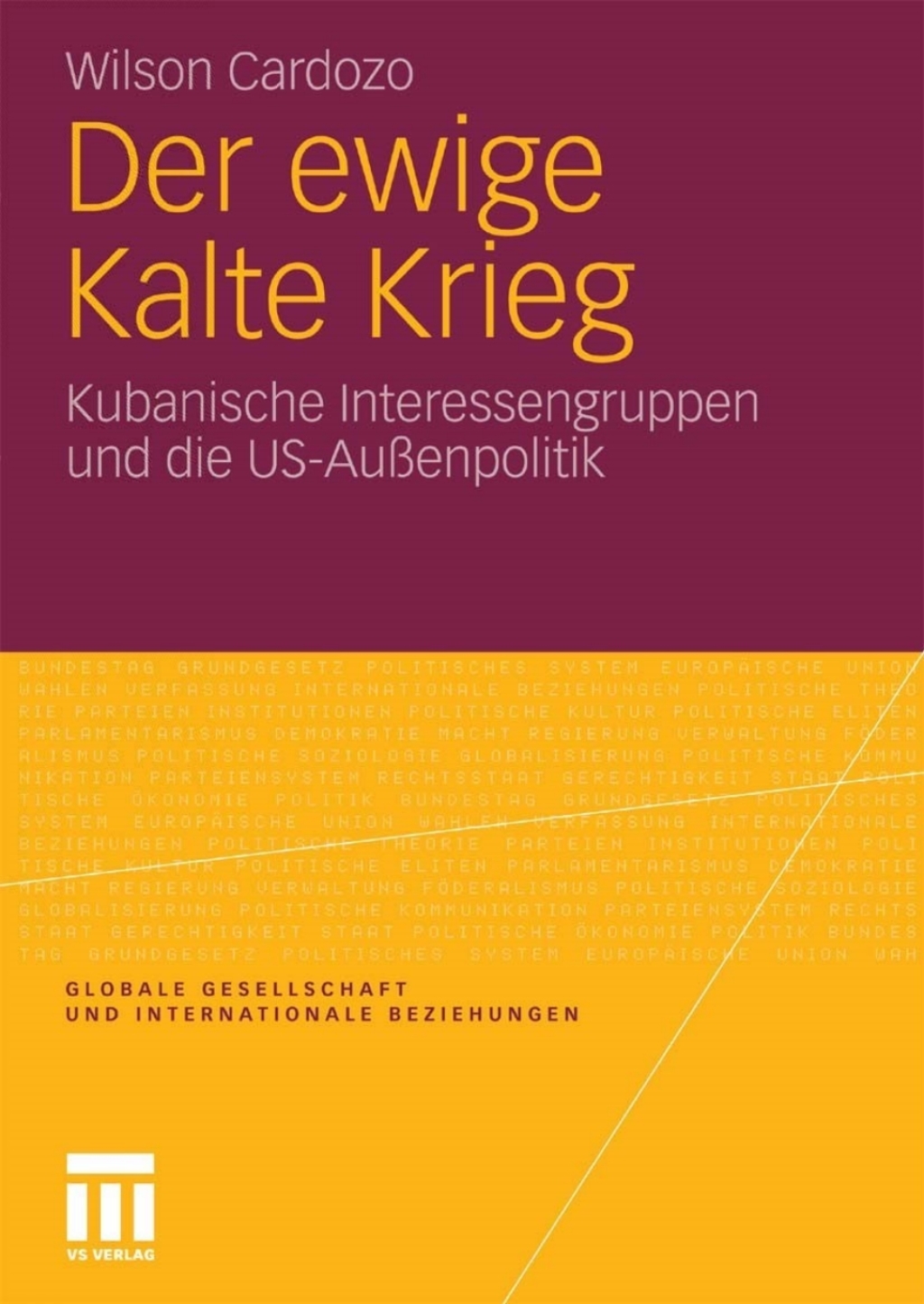 Der ewige Kalte Krieg Kubanische Interessengruppen und die US-Außenpolitik