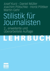 表紙画像: Stilistik für Journalisten 2nd edition 9783531334349