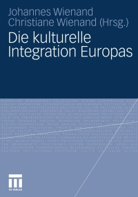 صورة الغلاف: Die kulturelle Integration Europas 9783531163758