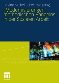 Imagen de portada: "Modernisierungen" methodischen Handelns in der Sozialen Arbeit 9783531166445