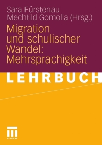 表紙画像: Migration und schulischer Wandel: Mehrsprachigkeit 1st edition 9783531153810