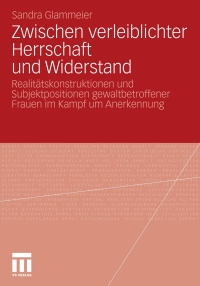 Cover image: Zwischen verleiblichter Herrschaft und Widerstand 9783531177069
