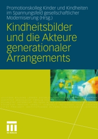 صورة الغلاف: Kindheitsbilder und die Akteure generationaler Arrangements 9783531176918