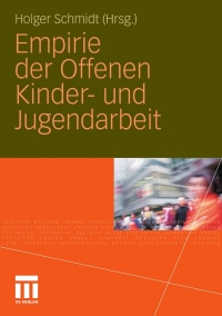 Cover image: Empirie der Offenen Kinder- und Jugendarbeit 9783531170923