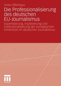 Immagine di copertina: Die Professionalisierung des deutschen EU-Journalismus 9783531170329