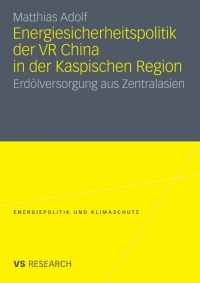 Cover image: Energiesicherheitspolitik der VR China in der Kaspischen Region 9783531179612