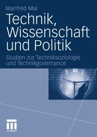 Cover image: Technik, Wissenschaft und Politik 9783531179032