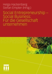 Immagine di copertina: Social Entrepreneurship - Social Business: Für die Gesellschaft unternehmen 1st edition 9783531177595