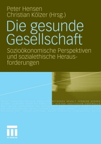 Titelbild: Die gesunde Gesellschaft 1st edition 9783531172583