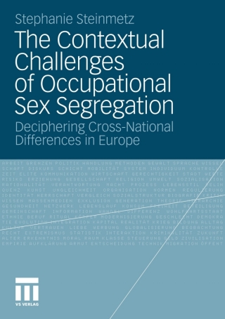Omslagafbeelding: The Contextual Challenges of Occupational Sex Segregation 9783531179643