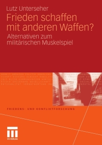 Cover image: Frieden schaffen mit anderen Waffen? 9783531179513