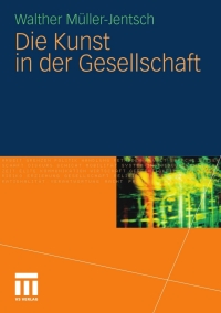 Imagen de portada: Die Kunst in der Gesellschaft 9783531176949