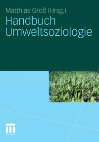 Cover image: Handbuch Umweltsoziologie 1st edition 9783531174297