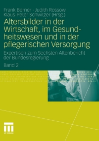 Cover image: Altersbilder in der Wirtschaft, im Gesundheitswesen und in der pflegerischen Versorgung 1st edition 9783531180946