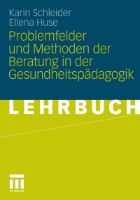 Imagen de portada: Problemfelder und Methoden der Beratung in der Gesundheitspädagogik 9783531168593