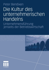 表紙画像: Die Kultur des unternehmerischen Handelns 9783531182865