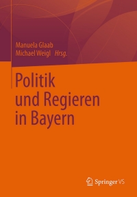 Imagen de portada: Politik und Regieren in Bayern 9783531160375