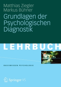 صورة الغلاف: Grundlagen der Psychologischen Diagnostik 9783531167107