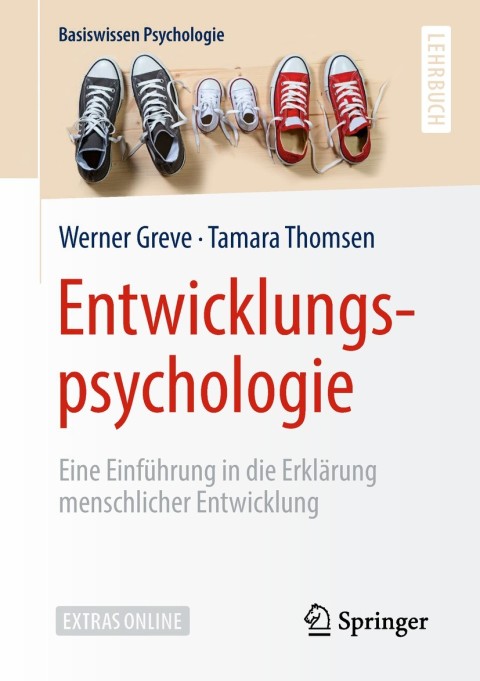 Entwicklungspsychologie: Eine Einführung in die Erklärung menschlicher Entwicklung - FULL INSTANT DOWNLOAD | PDF DOCX EPUB