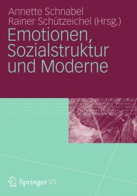 Cover image: Emotionen, Sozialstruktur und Moderne 9783531174112