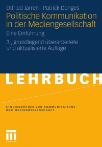 صورة الغلاف: Politische Kommunikation in der Mediengesellschaft 3rd edition 9783531174372