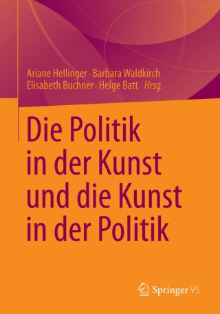 表紙画像: Die Politik in der Kunst und die Kunst in der Politik 9783531175904