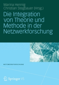 Cover image: Die Integration von Theorie und Methode in der Netzwerkforschung 1st edition 9783531178653