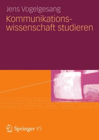 Imagen de portada: Kommunikationswissenschaft studieren 9783531180274