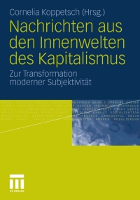 صورة الغلاف: Nachrichten aus den Innenwelten des Kapitalismus 1st edition 9783531181639