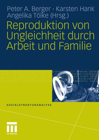 Cover image: Reproduktion von Ungleichheit durch Arbeit und Familie 9783531176383