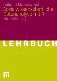 صورة الغلاف: Sozialwissenschaftliche Datenanalyse mit R 9783531176420